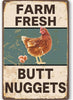 Vintage Metal Signs Chicken Coop Signs Fresh Butt Nuggets  8×12 Inches